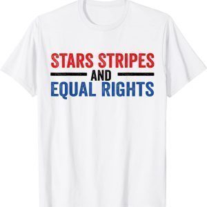 Stars Stripes And Equal Rights Messy Bun 2022 Shirt