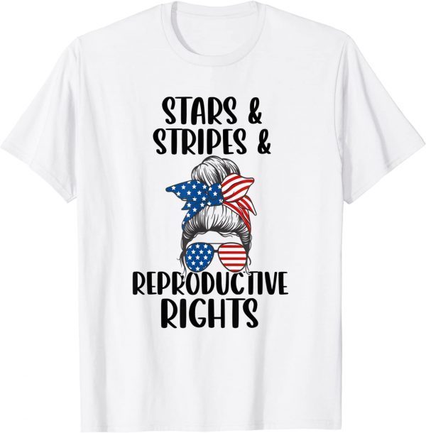 Stars Stripes Reproductive Rights 4th Of July Messy Bun Classic Shirt