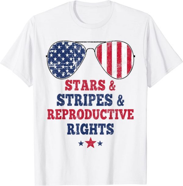 Stars Stripes Reproductive Rights American Flag 4th Of July 2022 Shirt