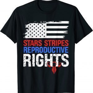 Stars Stripes Reproductive Rights Patriotic 4th Of July Flag 2022 Shirt