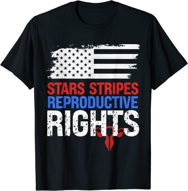 Stars Stripes Reproductive Rights Patriotic 4th Of July Flag 2022 Shirt