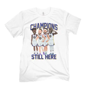 Still Here Champions 2022 Shirt