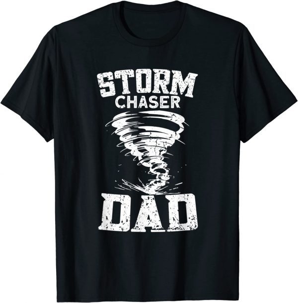 Storm Chaser Dad - Tornado Chaser Storm Chaser Classic Shirt