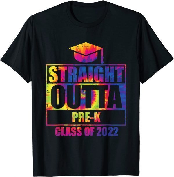 Straight Outta Pre-K Class Of 2022 Graduation Tie Dye 2022 Shirt