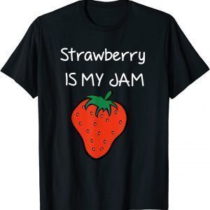 Strawberry Is My Jam Classic Shirt