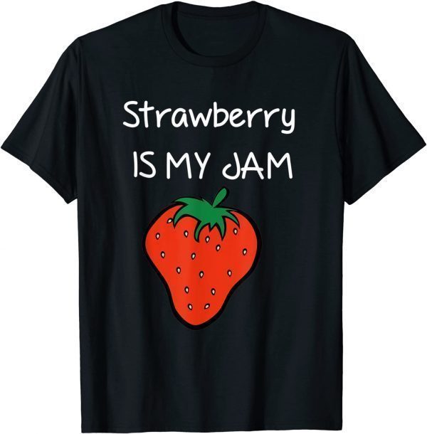 Strawberry Is My Jam Classic Shirt