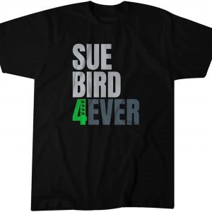 Sue Bird 4Ever 2022 Shirt