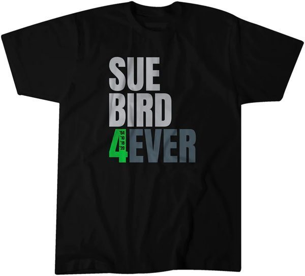 Sue Bird 4Ever 2022 Shirt