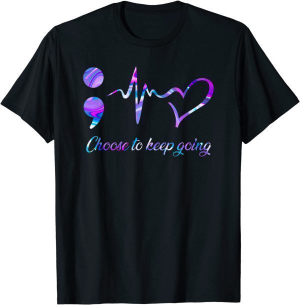 Suicide Prevention Awareness Choose To Keep Going 2022 Shirt