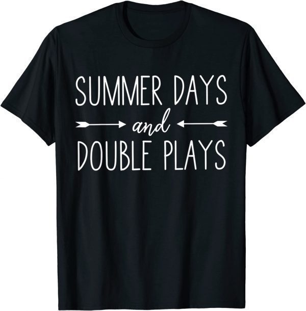 Summer Days and Double Plays Baseball Softball Summer 2022 Shirt