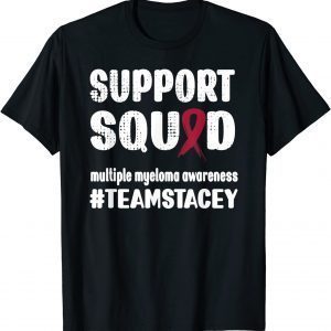 Support Squad Multiple Myeloma Warrior 2022 Shirt