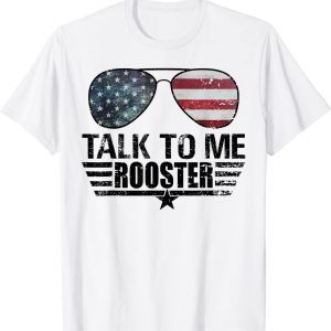 Talk To Me Rooster 2022 Shirt