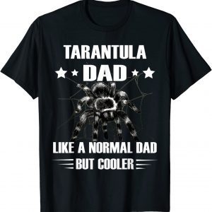 Tarantula Father Arthropod Cool Dad Tarantula Spider Owner Classic Shirt