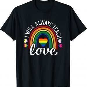 Teacher Ally LGBT teaching love rainbow Pride Month 2022 T-Shirt