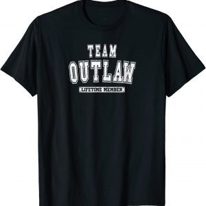 Team OUTLAW Lifetime Member Family Last Name 2022 Shirt