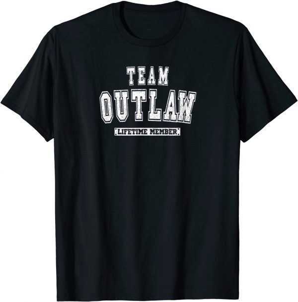 Team OUTLAW Lifetime Member Family Last Name 2022 Shirt