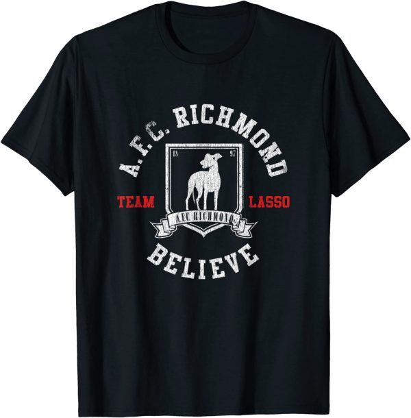 Ted Lasso AFC Richmond Believe 2022 Shirt