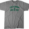 Tee It High & Let It Fly 2022 Shirt