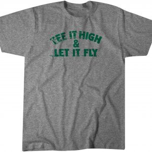 Tee It High & Let It Fly 2022 Shirt