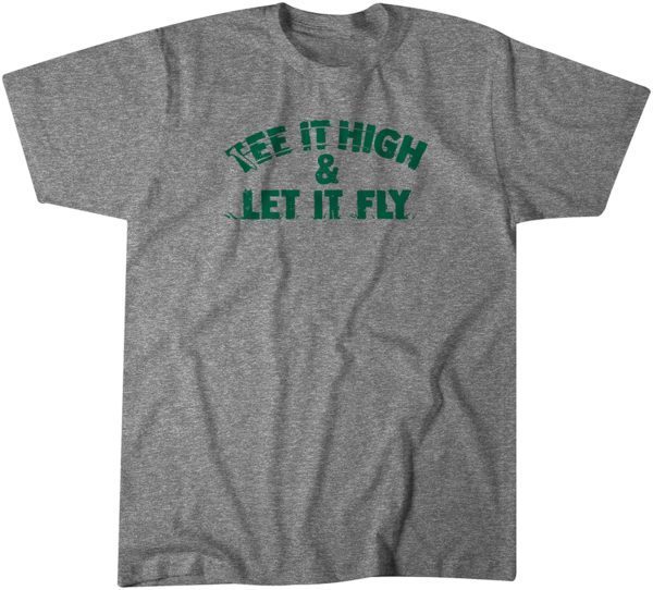 Tee It High & Let It Fly 2022 Shirt