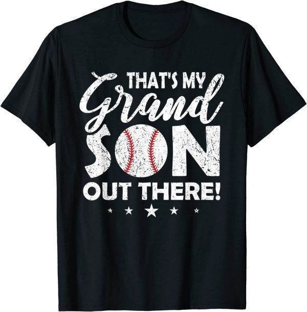 That's My Grand Son Out There 2022 Shirt