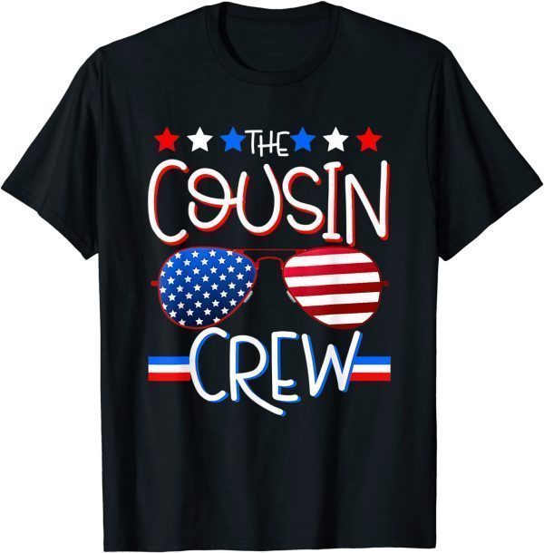The Cousin Crew Sunglasses 4th Of July American 2022 Shirt
