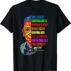 The State Controlling A Woman's Body Would Mean Denying Her Tee Shirt