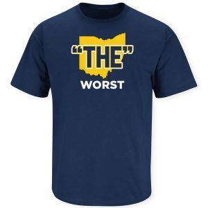 "The" Worst Anti-Ohio State Michigan College Football 2022 Shirt