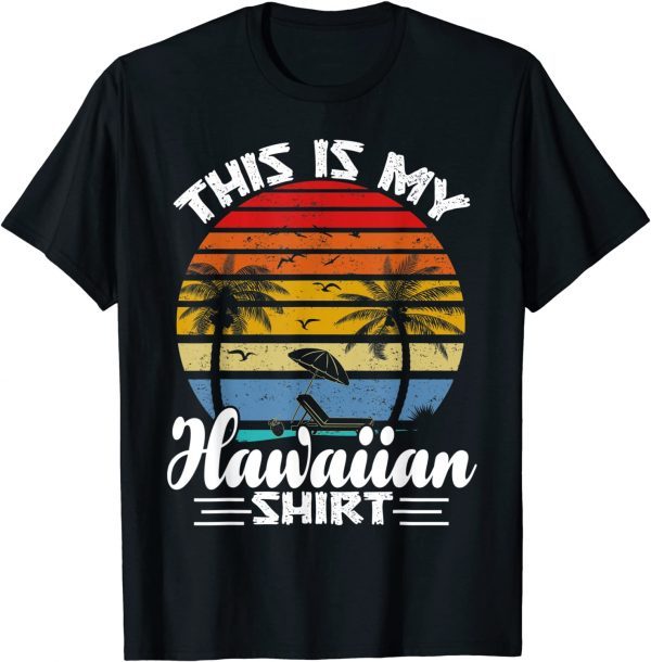 This Is My Hawaiian Aloha Hawaii Classic Shirt