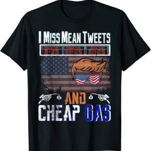 Trump 2024 Flag - I Miss Mean Tweets and Cheap Gas Limited Shirt