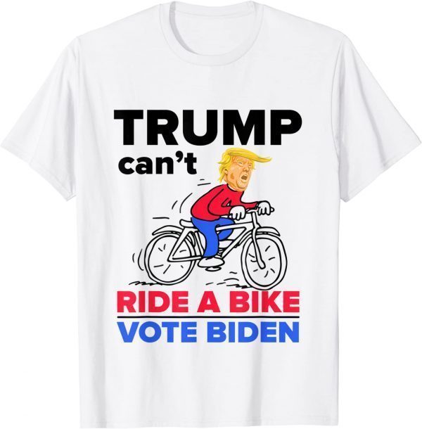 Trump Can't Ride A Bike Vote Biden 2022 Meme Limited Shirt