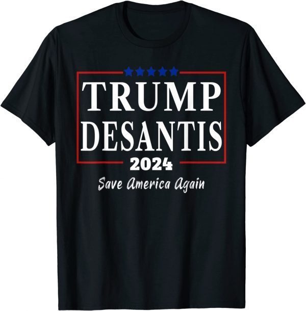 Trump Desantis 2024 Save America Again 2022 Shirt