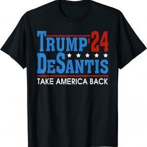 Trump Desantis 2024 Take America Back Maga T-Shirt