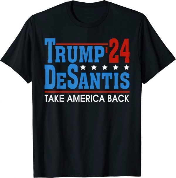 Trump Desantis 2024 Take America Back Maga T-Shirt