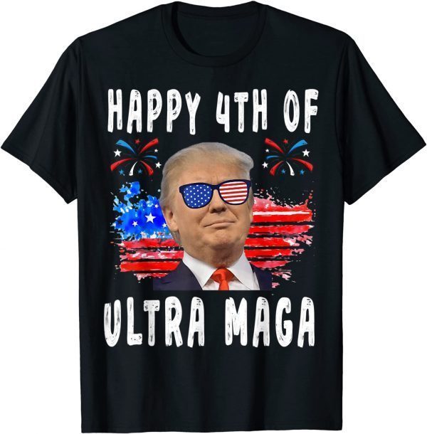 Trump Happy 4th of July Ultra Maga, Ultra Maga Pro-trump 2022 Shirt