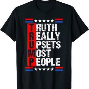 Truth Upset Most People Patriotic American 4th Of July 2024 Limited Shirt