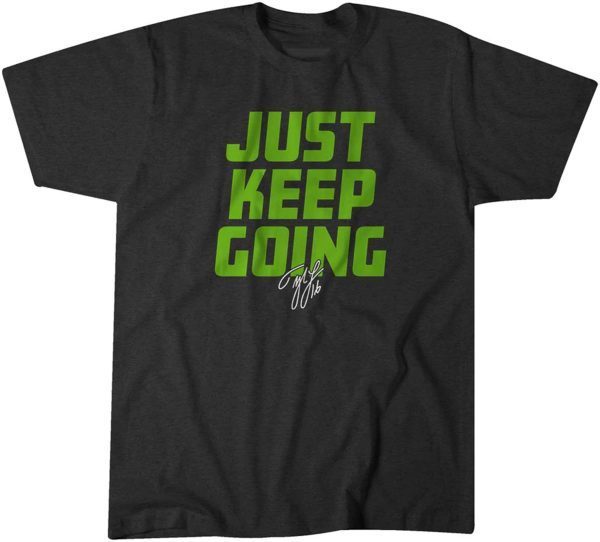 Tyler Lockett: Just Keep Going 2022 Shirt