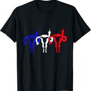 Uterus Shows Middle Finger Feminist Blue Red 4th of July 2022 Shirt