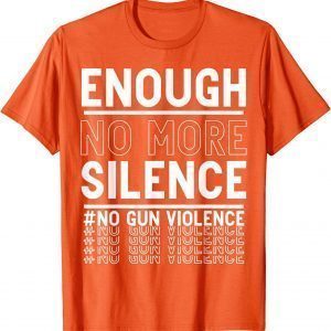 Uvalde Enough no more silence no gun violence to june awareness day T-Shirt