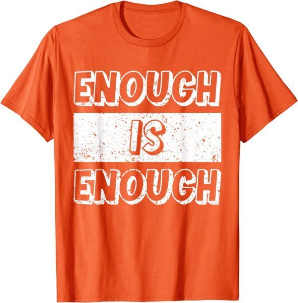 Uvalde No Gun Awareness Enough Is Enough End Gun Violence Classic Shirt