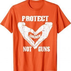 Uvalde Texas Protect Children Not Guns Orange 2022 Shirt