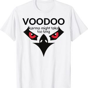 VOODOO. Karma might take too long bird face Classic Shirt