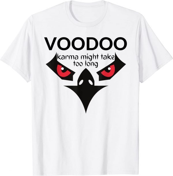 VOODOO. Karma might take too long bird face Classic Shirt