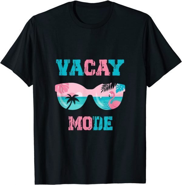 Vacation Summer Sunglasses and Palm Trees Vacay Mode Ocean 2022 Shirt