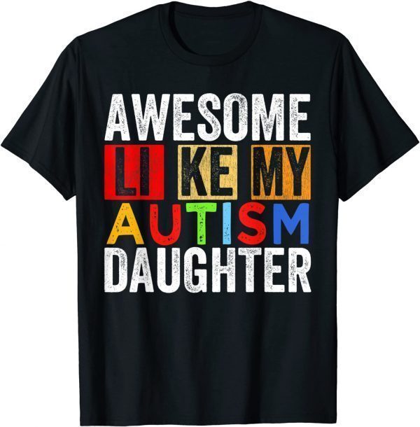 Vintage Awesome Like my Autism Daughter Fathers Day T-ShirtVintage Awesome Like my Autism Daughter Fathers Day T-Shirt
