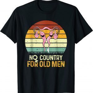 Vintage No Country For Old Men Uterus Feminist Women Rights 2022 Shirt