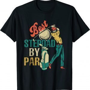 Vintage Retro Best Stepdad By Par Golf Player Lover 2022 Shirt