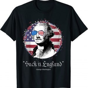 Washington Suck it England 4th of July USA Flag 2022 Shirt