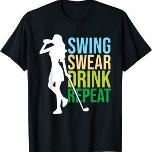 Womens Swing Swear Drink Repeat Love Golf Classic Shirt