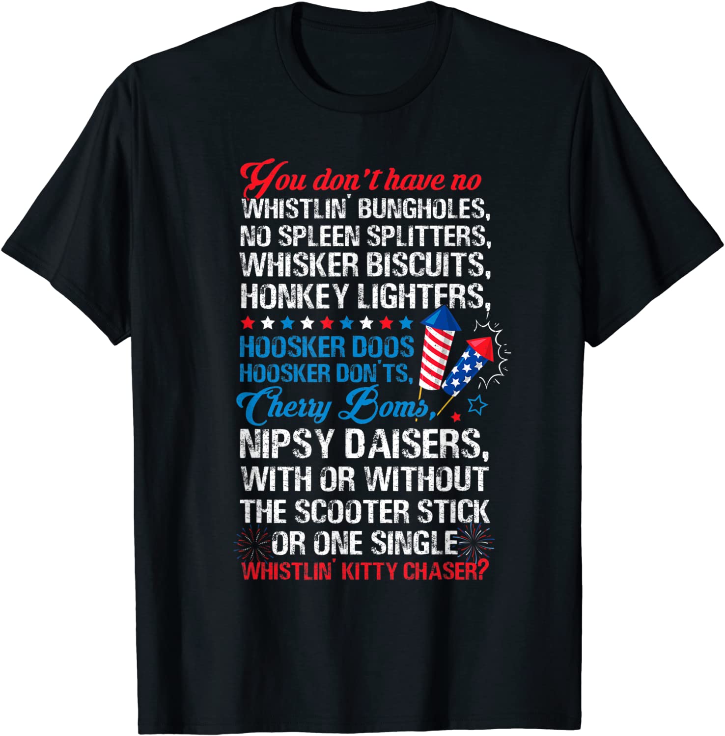 You Don T Have No Whistling Bungholes 4th Of July 2022 Shirt